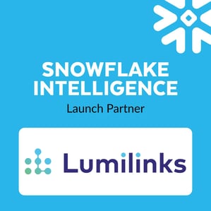 Lumilinks Offical Snowflake Intelligence Launch Partner